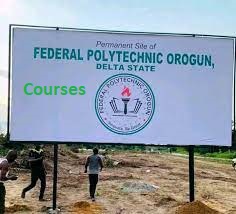 List Of Courses Available At Federal Polytechnic Orogun Delta State