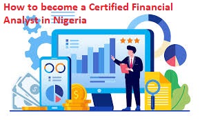 How to become a Certified Financial Analyst in Nigeria