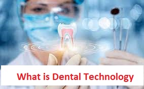 What is Dental Technology 