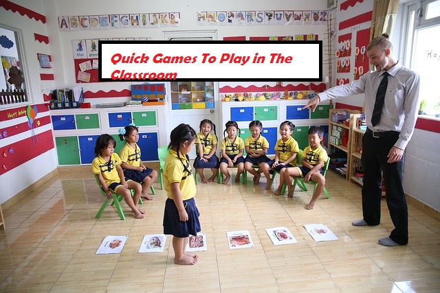 Quick Games To Play in The Classroom