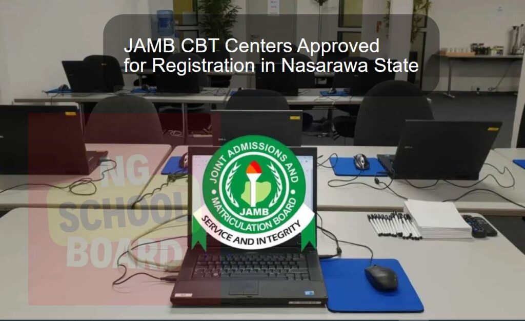 JAMB CBT Centers Approved for Registration in Nasarawa State