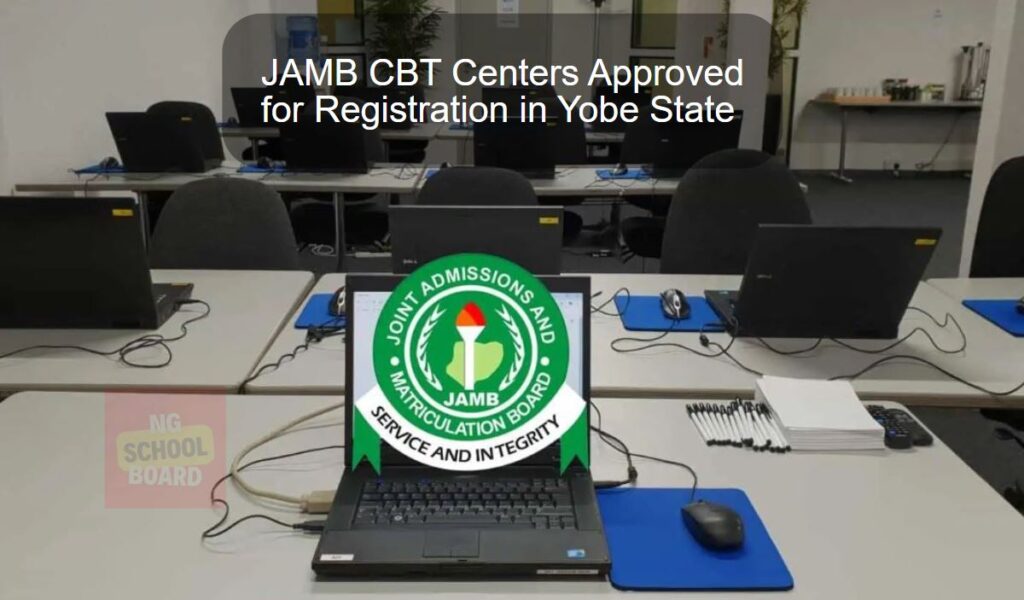 JAMB CBT Centers Approved for Registration in Yobe State