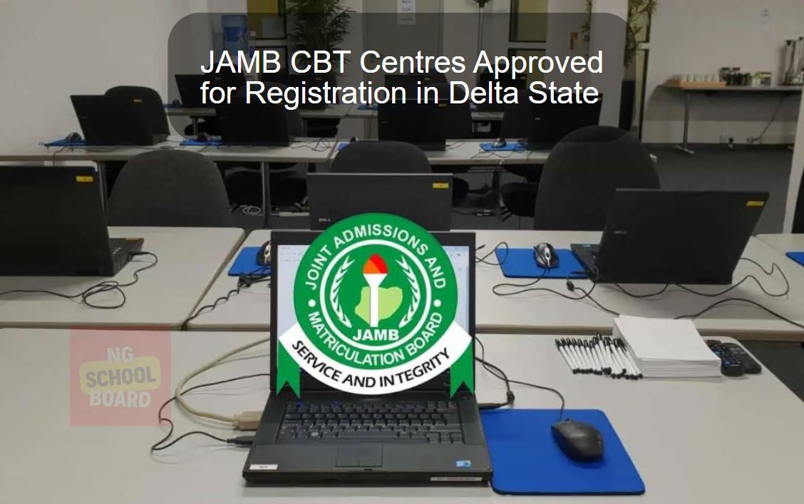 JAMB CBT Centres Approved For Registration In Delta State 2024   JAMB CBT Centres Approved For Registration In Delta State 