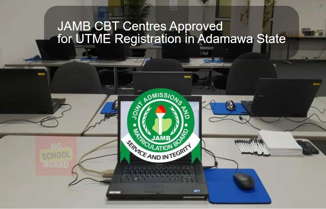 JAMB CBT Centres Approved for UTME Registration in Adamawa State