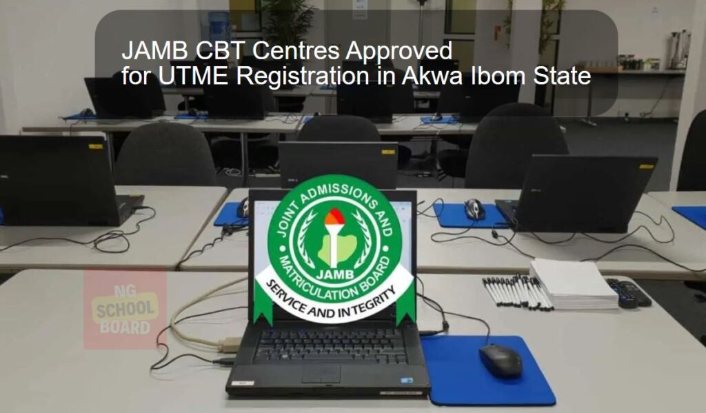 JAMB CBT Centres Approved for UTME Registration in Akwa Ibom State