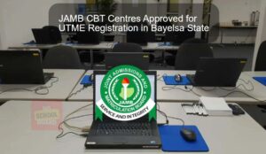 JAMB CBT Centres Approved for UTME Registration in Bayelsa State