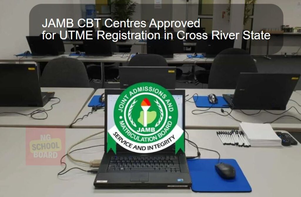 JAMB CBT Centres Approved for UTME Registration in Cross River State