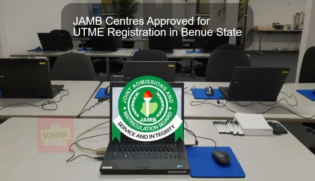 JAMB Centres Approved for UTME Registration in Benue State