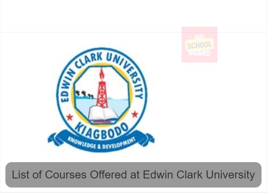 List of Courses Offered at Edwin Clark University - Complete List