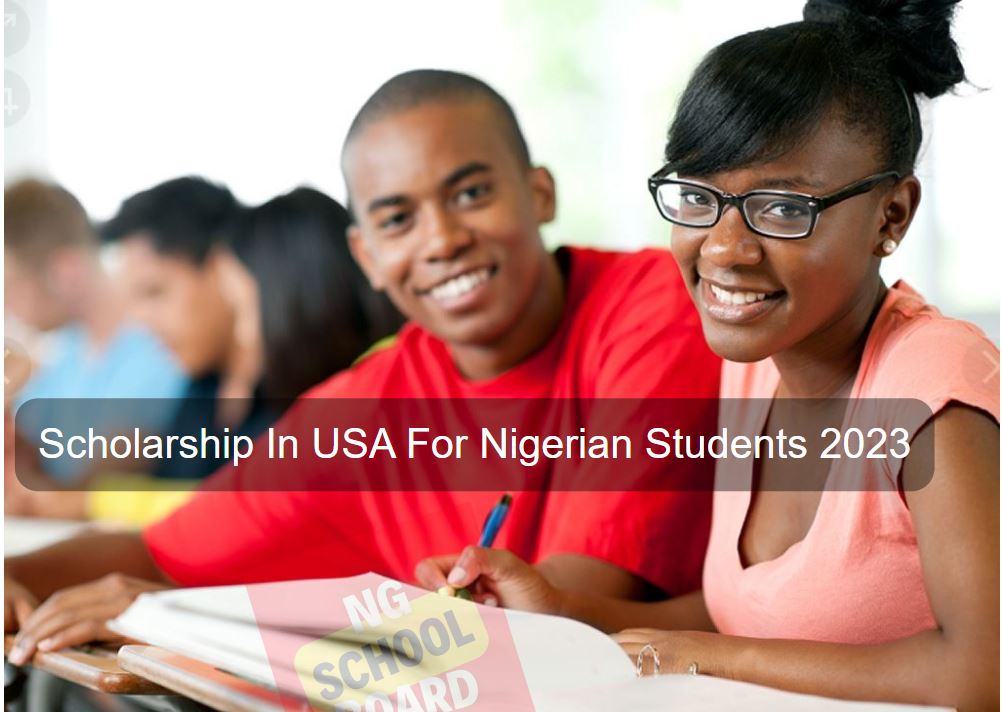 Scholarship In USA For Nigerian Students 2023