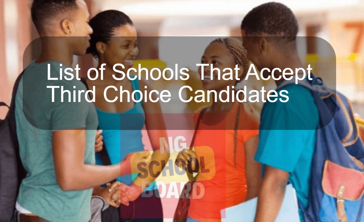 List of Schools That Accept Third Choice Candidates