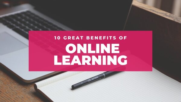 The Benefits of Online Learning - Advantages and Opportunities ...