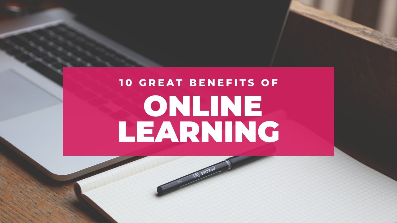 The benefits of online learning