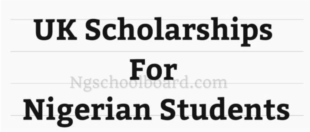 UK Scholarships for Nigerian Students