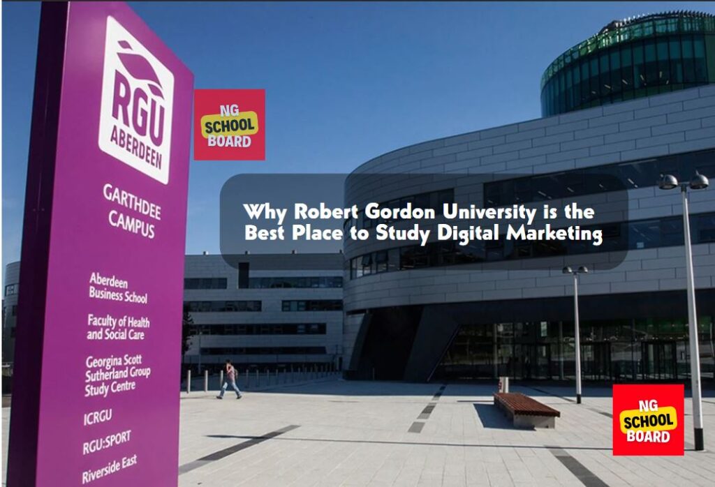 Why Robert Gordon University is the Best Place to Study Digital Marketing