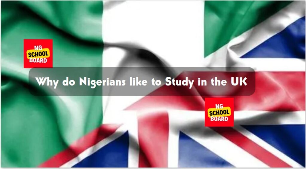 Secret Revealed: Why do Nigerians like to Study in the UK