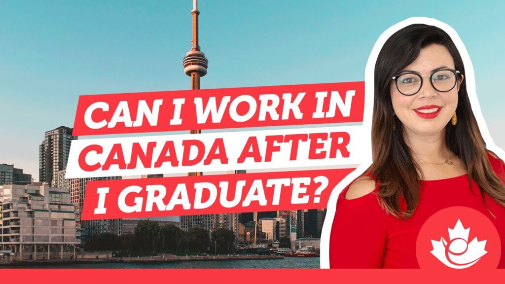 how to work in canada after graduation 