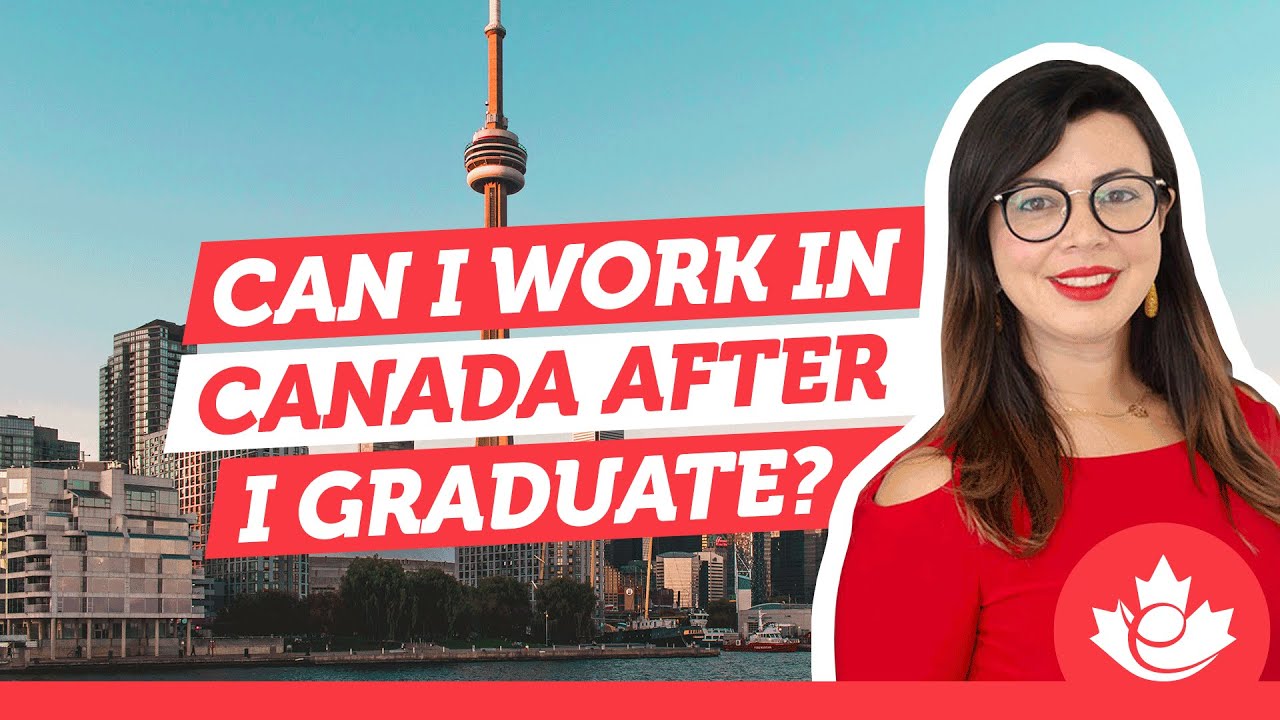 how to work in canada after graduation